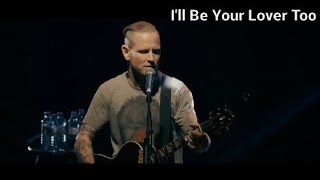 Corey Taylor - I&#39;ll Be Your Lover Too