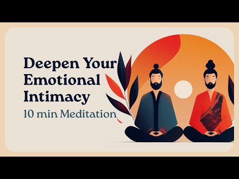 Couples Heart to Heart 10 Minute Guided Meditation for Deepening Emotional Intimacy