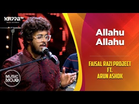 Allahu Allahu - Faisal Razi Project Ft. Arun Ashok - Music Mojo Season 6 - Kappa TV
