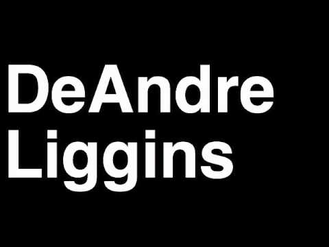 How to Pronounce DeAndre Liggins Orlando Magic NBA Basketball Player Runforthecube