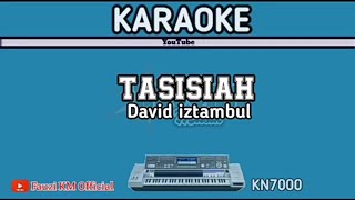 Download lagu TASISIAH Versi David iztambul Karaoke/lirik Nada Rendah KN 7000 mp3 Download lagu TASISIAH Versi David iztambul Karaoke/lirik Nada Rendah KN 7000 mp3