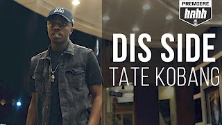Tate Kobang - Dis Side (Official Music Video)