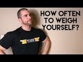 How Often Should You Weigh Yourself?