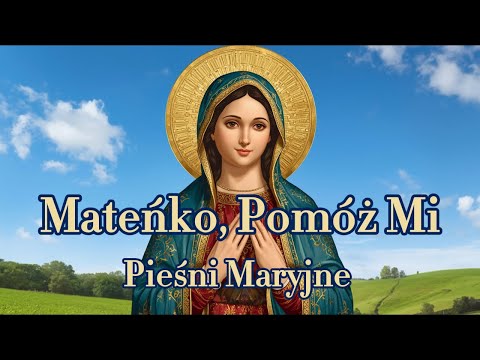 7 Najpiękniejszych Pieśni Maryjnych, które Ukoją Twoje Serce ❤️ – Modlitwa, Pokój i Nadzieja