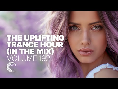 THE UPLIFTING TRANCE HOUR IN THE MIX VOL. 192 [FULL SET]