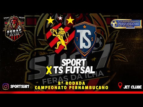 SPORT X TS - CAMPEONATO PERNAMBUCANO DE FUTSAL