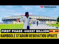 Namboole Stadium Renovation Update: A Sneak Peek into the Spectacular Progress