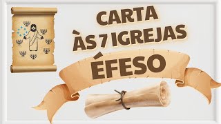 Apocalipse 2 - Carta às 7 Igrejas - ÉFESO