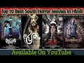 Top 10 South Best Horror Movies In Hindi Dubbed Top 10 South Horror Movies Technical Vidhut