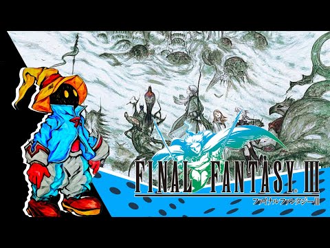 Final Fantasy III is a Remarkable Evolution - A Retrospective Analysis
