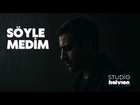 Söylemedim - Studio Halvion