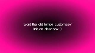 How Get The Old Tumblr Customize | Tumblr Tutorial #2
