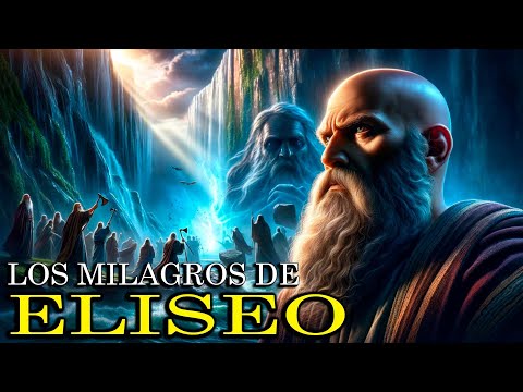 Eliseo: El Profeta de Milagros y Fe | Impactante Historia Bíblica