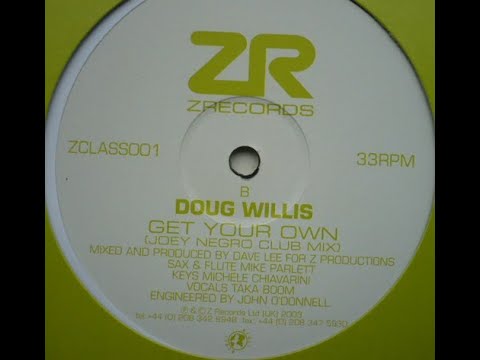 Doug Willis - Get Your Own (Joey Negro Club Mix)