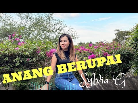 Anang Berupai - Sylvia G (Official Music Video) #lagu2025 #laguviral