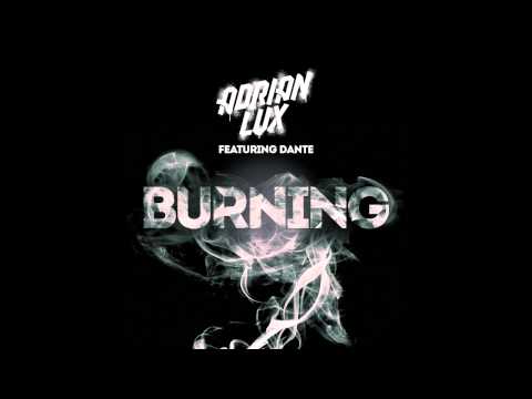 Adrian Lux ft. Dante - Burning (Cover Art)