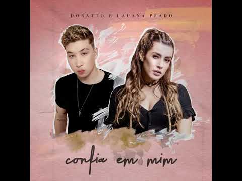 LAUANA PRADO PART. DONATTO CONFIA EM MIM