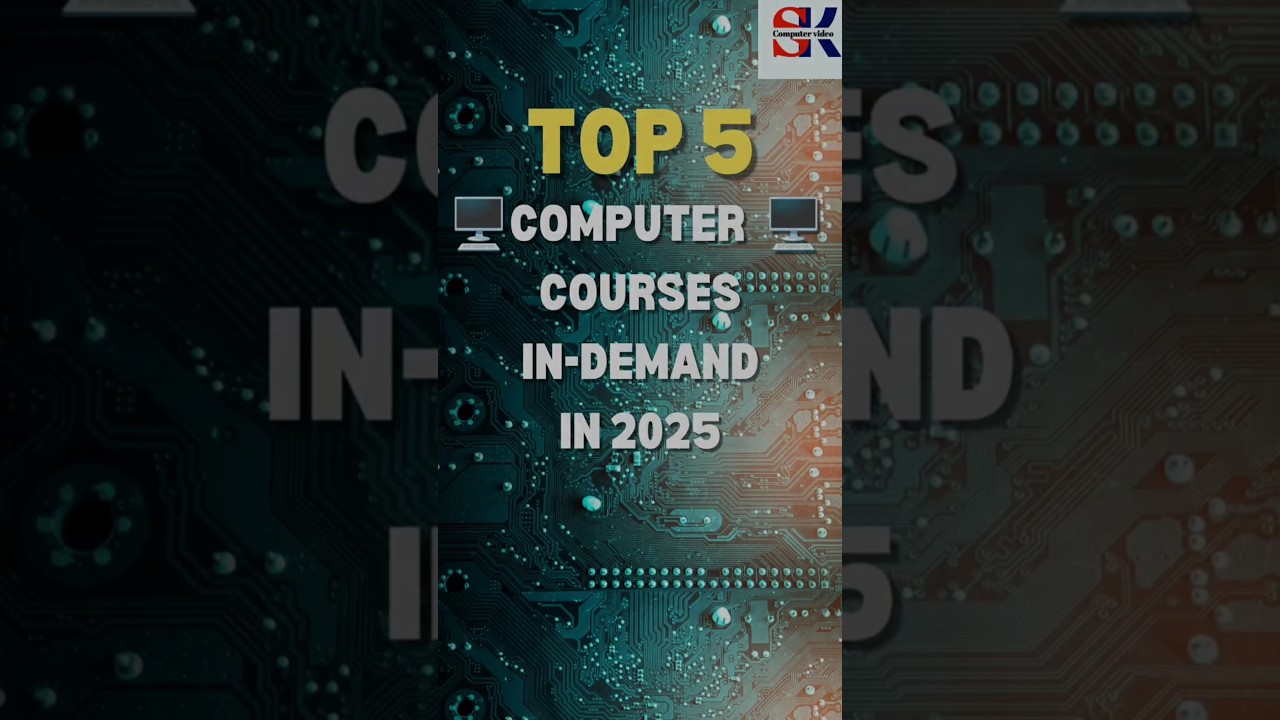 Top 5 😱 computer courses in-demand in 2025.