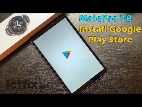 Huawei MatePad T8 Install Google Play Store & Google Apps