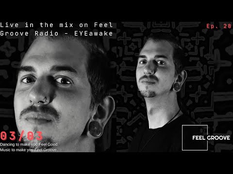EYEawake Live @ Feel Groove Radio 27