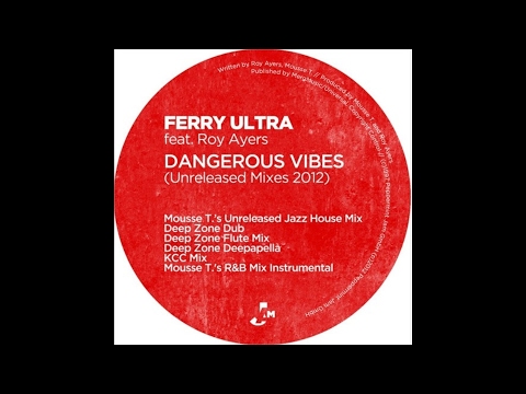 Ferry Ultra Ft. Roy Ayers - Dangerous Vibes (Mousse T. Unreleased Jazz House)