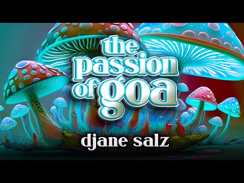 DJane Salz - The Passion Of Goa ep. 119 (Progressive Edition)
