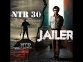 Jailer x NTR 30 BGM(1080P_HD)