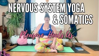 Nervous System Yoga | Pleasure is Healing
