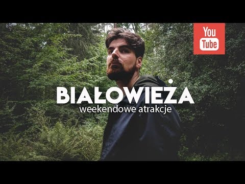 Białowieża na weekend - atrakcje Podlasia - VLOG 2 - CzasNaWywczas