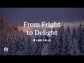 From Fright To Delight Audio Reading Our Daily Bread Devotional December 24 2025