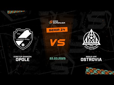 24. seria: Corotop Gwardia Opole - Rebud KPR Ostrovia Ostrów Wlkp. [SKRÓT]