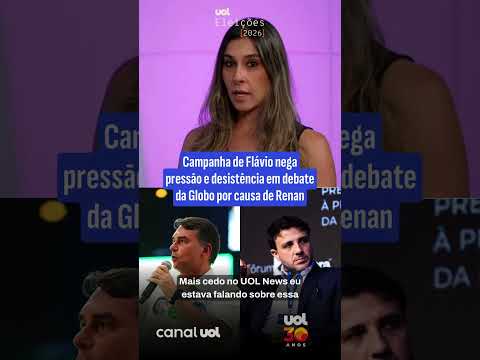 Campanha de Flávio nega pressão e desistência em debate da Globo por causa de Renan | Letícia Casado