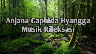 Download lagu INSTRUMEN RILEKSASI PENENANG JIWA - ANJANA GAPHIDA HYANGGA mp3