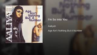 Aaliyah - I&#39;m So into You Audio
