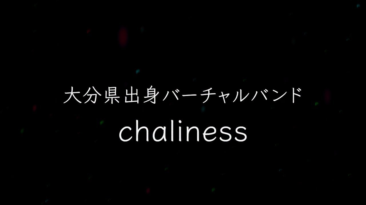 chaliness