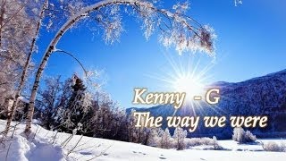 Kenny G - The way we were