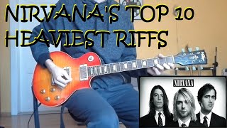 Nirvana&#39;s Top 10 HEAVIEST Riffs