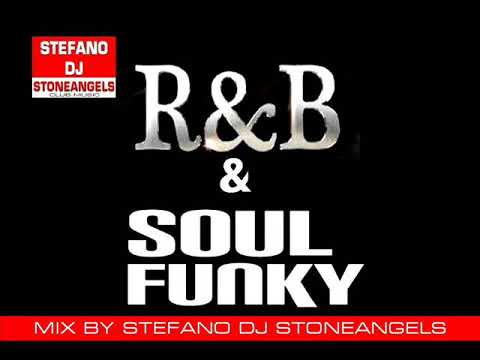 R&B FUNK AND SOUL MIX BY STEFANO DJ STONEANGELS