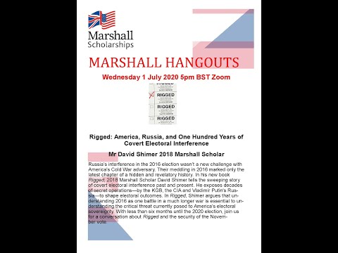 Marshall Hangout - Rigged: America, Russia, and One Hundred Years of Covert Electoral Interference 2 July 2020