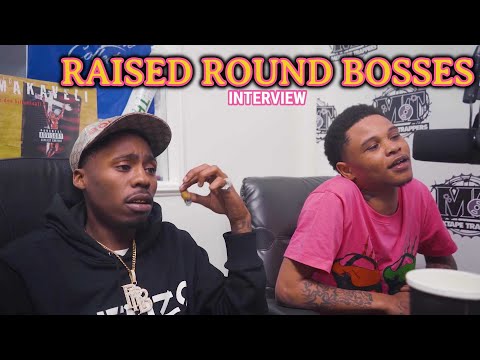 Raised Round Bosses Reveals If They Would Work With A Rapper That's Labeled A Snitch (Part 3)
