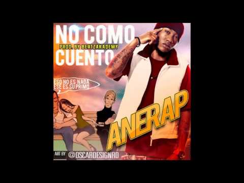 Anerap - No Como Cuento Prod. by BeatzAkademyInc #NEW2013