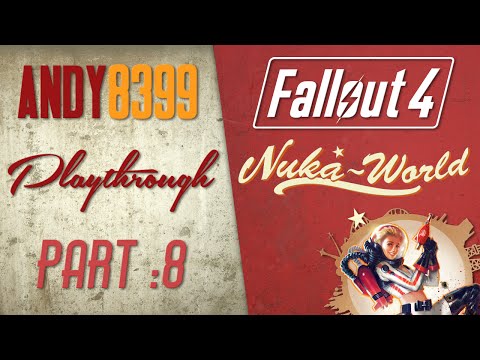 ☢ Fallout 4 ☢ Nuka-World DLC - Playthrough - Part 8 - Nuka-Cade