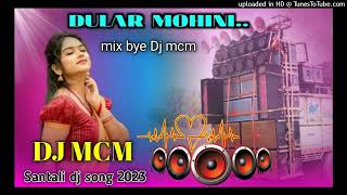 Santali dj song / Dular Mohini Dj song / Santali Video 2023 / Santali Traditional Dj song 2023