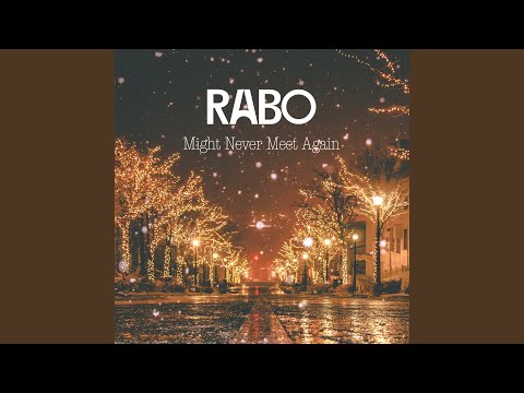 Might Never Meet Again