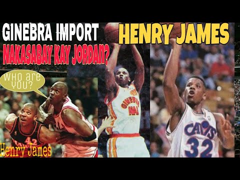 GINEBRA IMPORT HENRY JAMES / GAANO NGA BA KAGALING? NBA VETERAN NG NAKASABAY KAY MICHAEL JORDAN