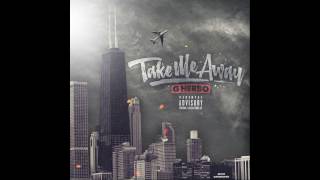 G Herbo- Take Me Away (Clean)