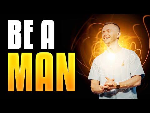 Be A Man - Biblical Manhood Explained