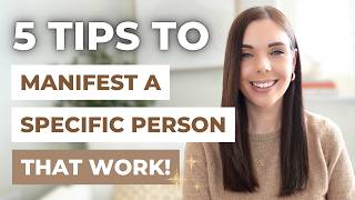 How to Manifest a Specific Person FAST (5 Powerful Shifts)