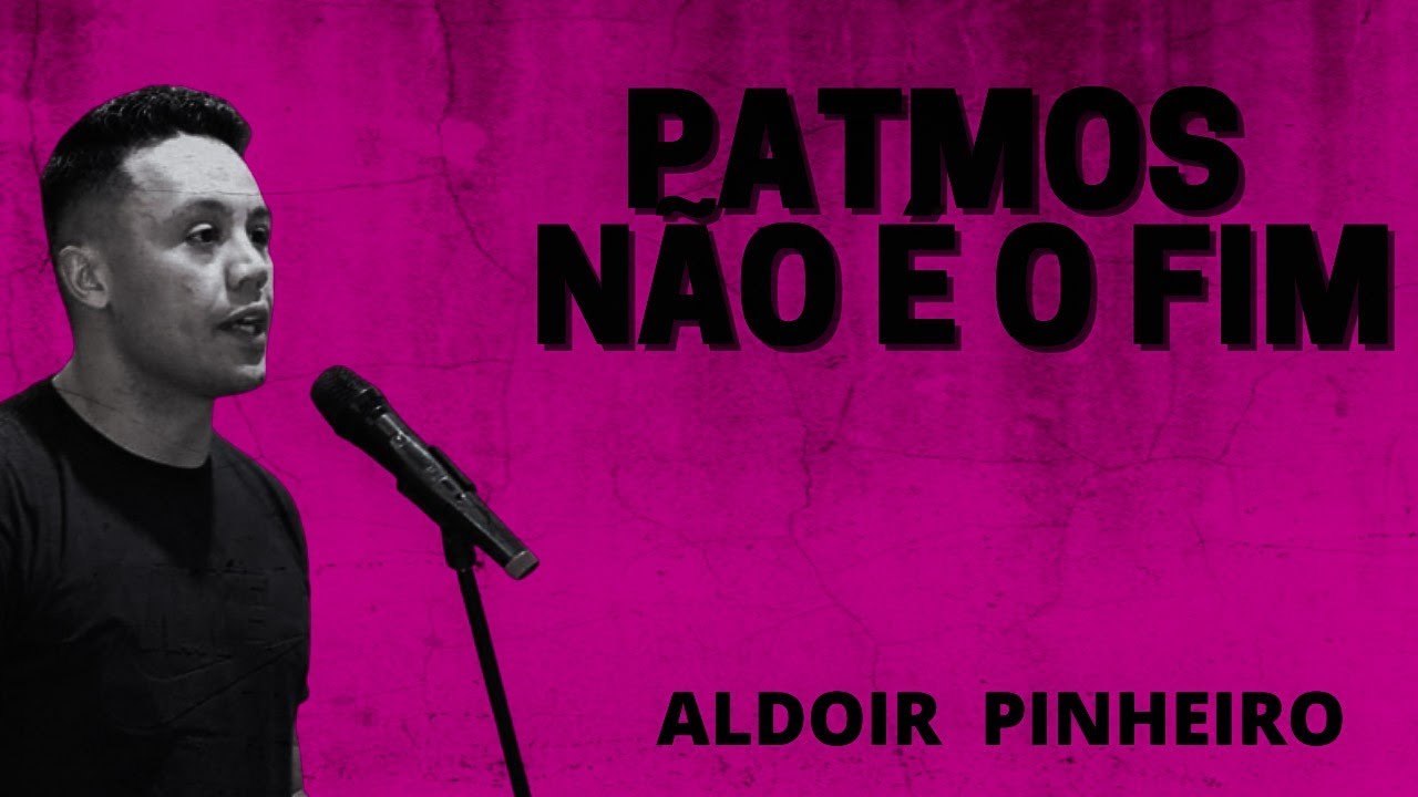 Patmos não é o fim (apocalipse 1:9) Aldoir Pinheiro Pregação 2021