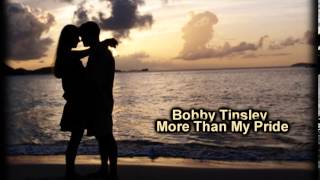 Bobby Tinsley - More Than My Pride (Lyrics)